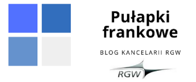 pułapki frankowe blog kancelarii rgw - porady kredyty frankowe